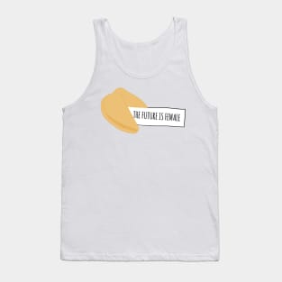 The future is female fortune cookie Tank Top